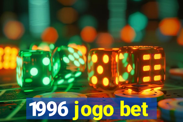 1996 jogo bet